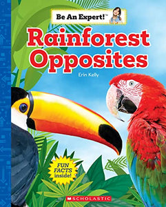 Rainforest Opposites (Be an Expert!) 