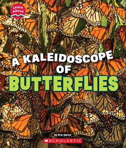 A Kaleidoscope of Butterflies (Learn About: Animals) 