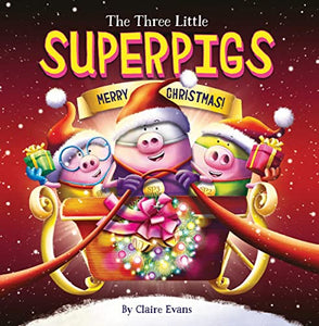 The Three Little Superpigs: Merry Christmas! 