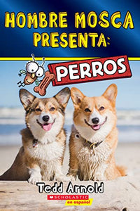 Hombre Mosca Presenta: Perros (Fly Guy Presents: Dogs) 