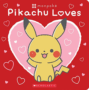 Pikachu Loves (Pokémon: Monpoké Board Book) 