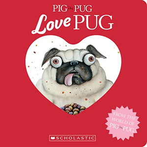 Pig the Pug: Love Pug 