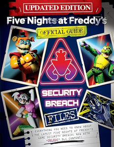 Five Nights at Freddy's: The Security Breach Files - Updated Guide 