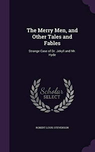 The Merry Men, and Other Tales and Fables 