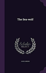 The Sea-wolf 