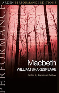 Macbeth: Arden Performance Editions 