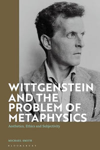 Wittgenstein and the Problem of Metaphysics 