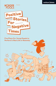 Positive Stories For Negative Times 