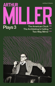 Arthur Miller Plays 3 