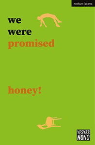 we were promised honey! 