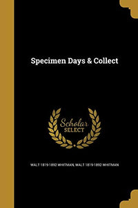 Specimen Days & Collect 