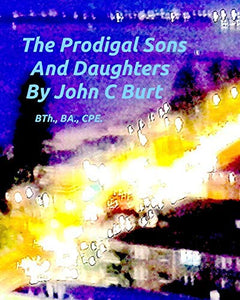 The Prodigal Sons and Daughters 