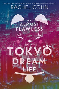 My Almost Flawless Tokyo Dream Life 