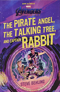 Avengers: Endgame the Pirate Angel, the Talking Tree, and Captain Rabbit 