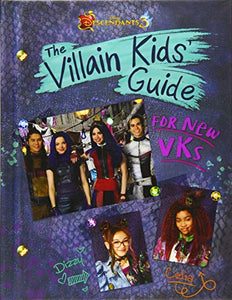 Descendants 3: The Villain Kids' Guide for New VKs 