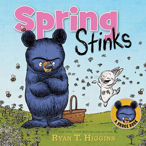 Spring Stinks (a Little Bruce Book) 