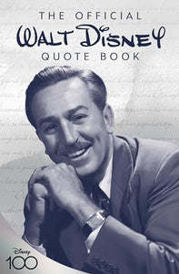 The Official Walt Disney Quote Book 