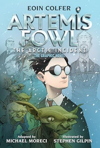 Eoin Colfer: Artemis Fowl: The Arctic Incident: The Graphic Novel-Graphic Novel, The 