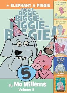 An Elephant & Piggie Biggie! Volume 5 