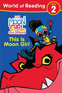 Moon Girl and Devil Dinosaur: World of Reading: This is Moon Girl 