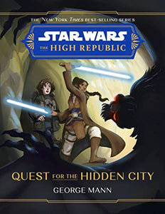 Star Wars The High Republic: Quest For The Hidden City 