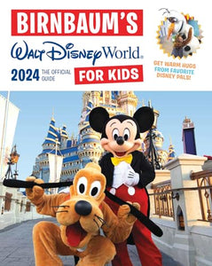 Birnbaum's 2024 Walt Disney World for Kids 