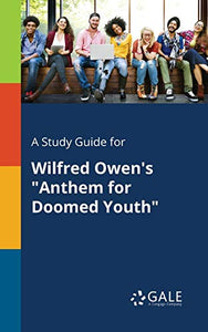 A Study Guide for Wilfred Owen's 