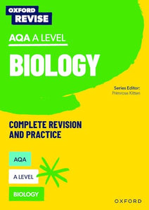 Oxford Revise: AQA A Level Biology Complete Revision and Practice 