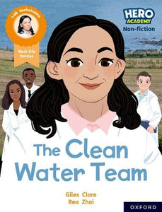 Hero Academy Non-fiction: Oxford Reading Level 11, Book Band Lime: The Clean Water Team 