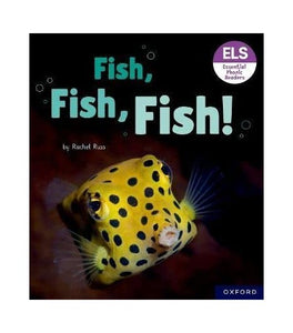 Essential Letters and Sounds: Essential Phonic Readers: Oxford Reading Level 3: Fish, Fish, Fish! 