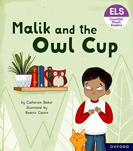 Essential Letters and Sounds: Essential Phonic Readers: Oxford Reading Level 3: Malik and the Owl Cup 