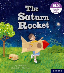 Essential Letters and Sounds: Essential Phonic Readers: Oxford Reading Level 3: The Saturn Rocket 