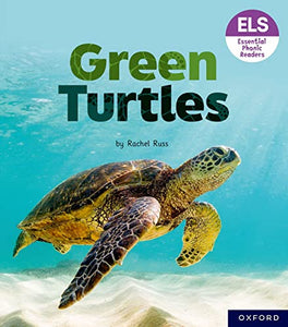 Essential Letters and Sounds: Essential Phonic Readers: Oxford Reading Level 4: Green Turtles 