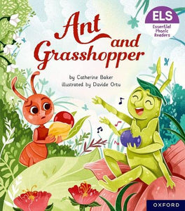 Essential Letters and Sounds: Essential Phonic Readers: Oxford Reading Level 7: Ant and Grasshopper 