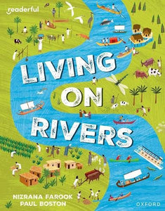 Readerful Independent Library: Oxford Reading Level 10: Living on Rivers 