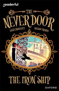 Readerful Independent Library: Oxford Reading Level 20: The Never Door Â· The Iron Ship 