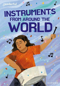 Readerful Rise: Oxford Reading Level 11: Instruments from Around the World 