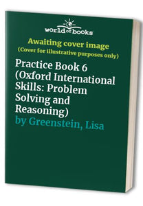 Oxford International Skills: Problem Solving and Reasoning: Practice Book 6 