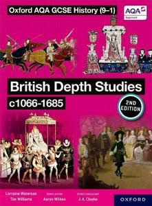 Oxford AQA GCSE History (9-1): British Depth Studies c1066-1685 Student Book Second Edition 