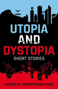 Rollercoasters: Utopia and Dystopia: Short Stories 