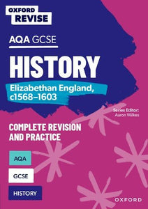 Oxford Revise: AQA GCSE History: Elizabethan England, c1568-1603 