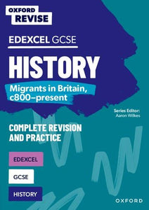 Oxford Revise: Edexcel GCSE History: Migrants in Britain, c800-present 