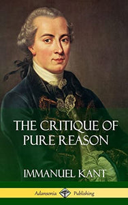 The Critique of Pure Reason (Hardcover) 