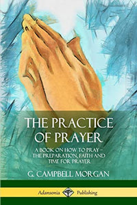 The Practice of Prayer 