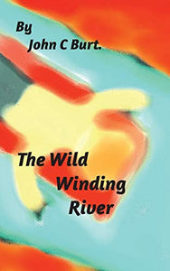 The Wild Winding River. 