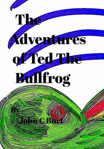 The Adventures of Ted The Bullfrog 