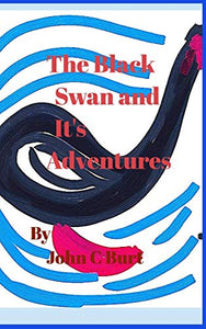 The Black Swan and Its Adventures. 