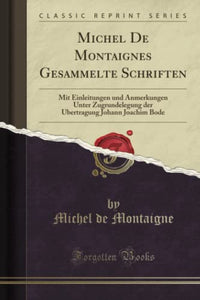 Michel de Montaignes Gesammelte Schriften 