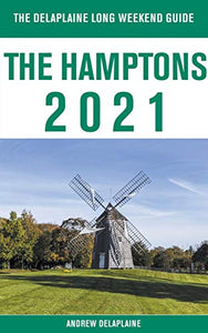 The Hamptons - The Delaplaine 2021 Long Weekend Guide 