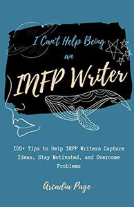 I Can't Help Being an INFP Writer 